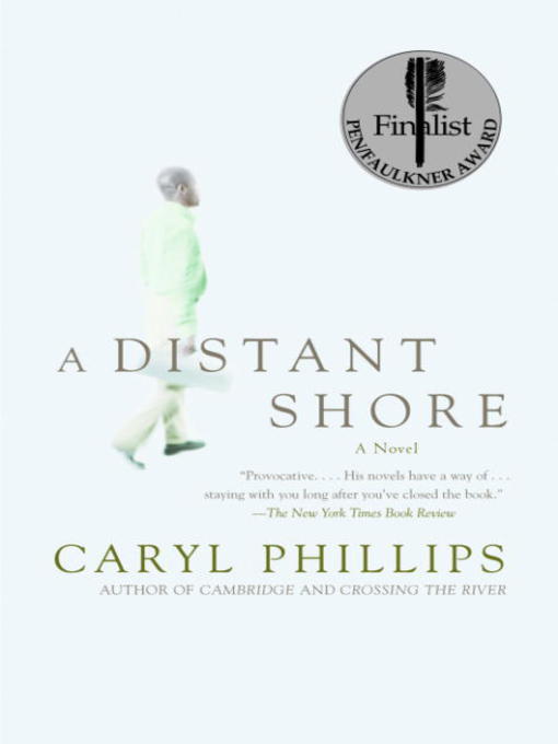 Title details for A Distant Shore by Caryl Phillips - Available